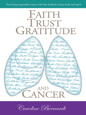 Faith Trust Gratitude And Cancer By Caroline Bernardi · OverDrive ...